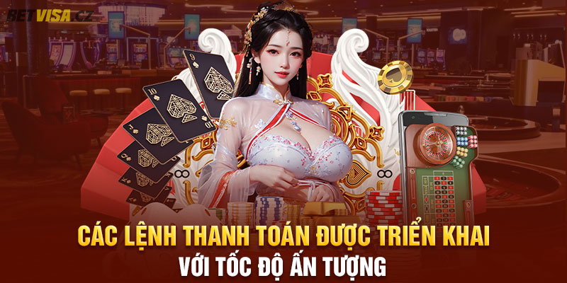 Các lệnh thanh toán được triển khai với tốc độ ấn tượng